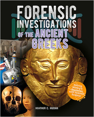 Forensic Investigations of the Ancient Greeks - 9780778749554 by Heather C. Hudak, 9780778749554