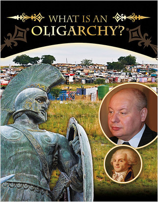 What Is an Oligarchy? by Joseph K. Brennan, 9780778753209