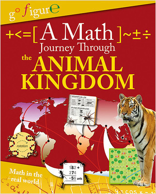 A Math Journey Through the Animal Kingdom by Anne Rooney, 9780778707400