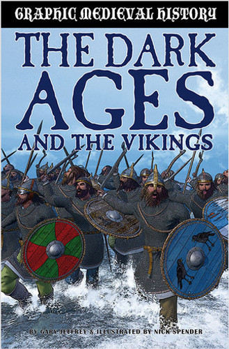 The Dark Ages and the Vikings by Gary Jeffrey, 9780778704010
