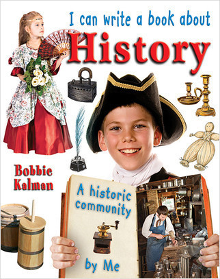 I can write a book about history by Bobbie Kalman, 9780778779902