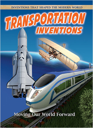 Transportation Inventions: Moving Our World Forward by Robert Walker, 9780778702238