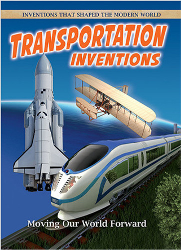 Transportation Inventions: Moving Our World Forward - 9780778702405 by Robert Walker, 9780778702405
