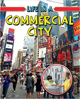 Life in a Commercial City - 9780778774013 by Trudee Romanek, 9780778774013