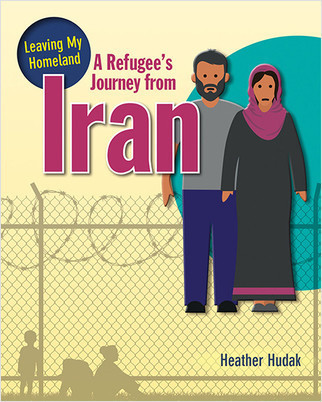 A Refugee's Journey from Iran - 9780778746980 by Heather C. Hudak, 9780778746980