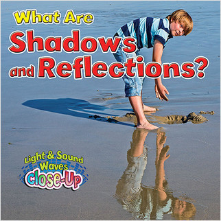 What Are Shadows and Reflections? by Robin Johnson, 9780778705253