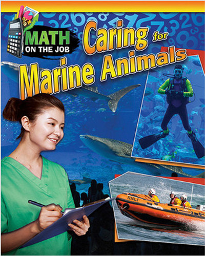 Math on the Job: Caring for Marine Animals - 9780778723646 by Richard Wunderlich, 9780778723646