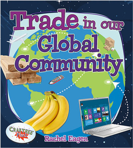 Trade in Our Global Community by Rachel Eagen, 9780778751861