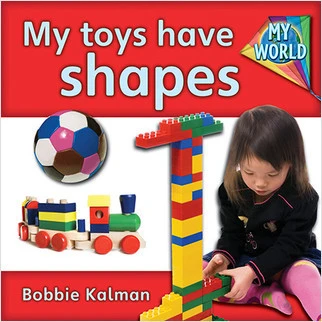 My toys have shapes - 9780778794578 by Bobbie Kalman, 9780778794578