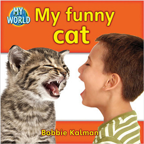 My funny cat by Bobbie Kalman, 9780778795001