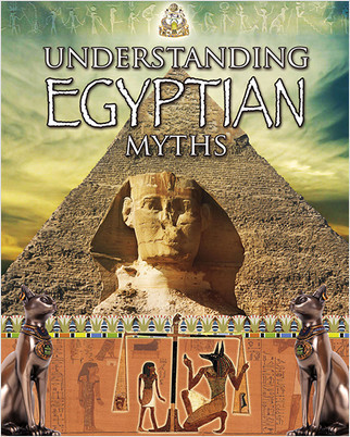 Understanding Egyptian Myths - 9780778745136 by Sheri Doyle, 9780778745136