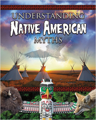 Understanding Native American Myths by Megan Kopp, 9780778745310