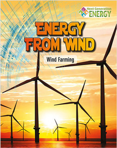 Energy from Wind: Wind Farming by Megan Kopp, 9780778719830