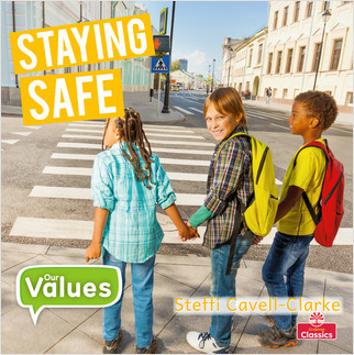 Staying Safe by Steffi Cavell-Clarke, 9780778747307