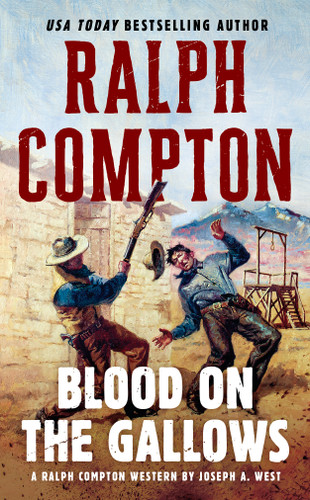 Ralph Compton Blood on the Gallows by Joseph A. West, Ralph Compton, 9780451224699