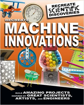 Recreate Machine Innovations - 9780778750697 by Anna Claybourne, 9780778750697