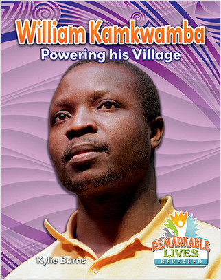 William Kamkwamba: Powering his Village by Kylie Burns, 9780778727019