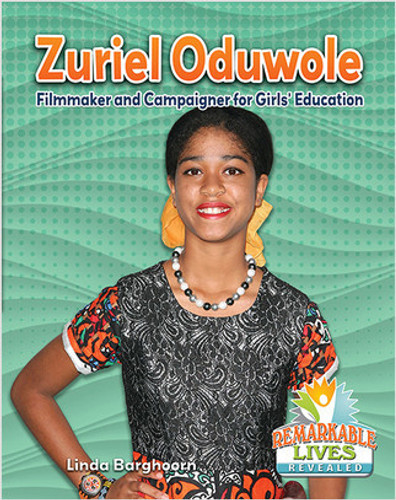 Zuriel Oduwole: Filmmaker and Campaigner for Girls' Education - 9780778747147 by Linda Barghoorn, 9780778747147