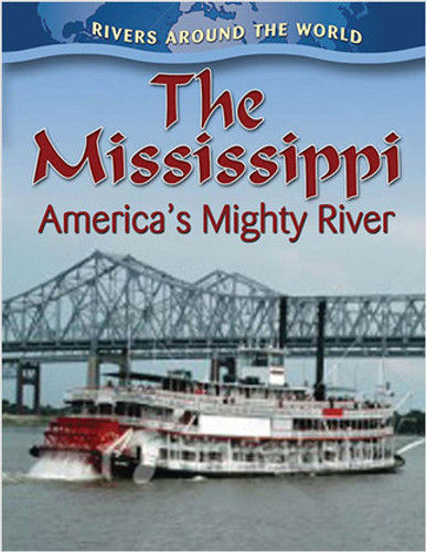 The Mississippi: America's Mighty River - 9780778774679 by Robin Johnson, 9780778774679