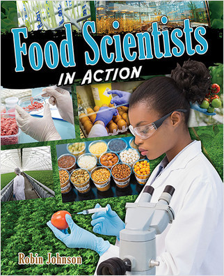 Food Scientists in Action by Robin Johnson, 9780778752073
