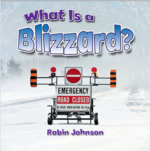 What Is a Blizzard? by Robin Johnson, 9780778724254