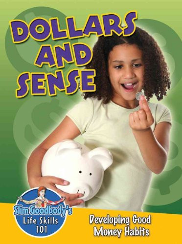 Dollars and Sense: Developing Good Money Habits by John Burstein, 9780778747949