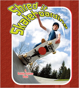Shred it Skateboarding - 9780778731627 by Jaime Winters, 9780778731627