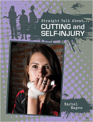 Cutting and Self-injury - 9780778721376 by Rachel Eagen, 9780778721376