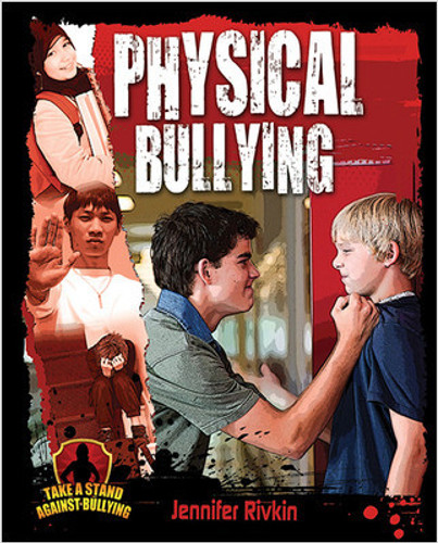 Physical Bullying - 9780778779193 by Jennifer Rivkin, 9780778779193