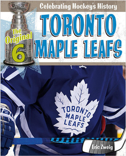 Toronto Maple Leafs by Eric Zweig, 9780778734413