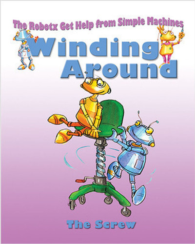 Winding Around: The Screw - 9780778704270 by Gerry Bailey, 9780778704270