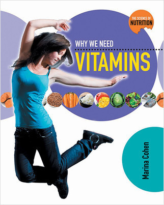 Why We Need Vitamins - 9780778716976 by Marina Cohen, 9780778716976