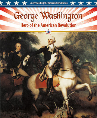 George Washington: Hero of the American Revolution - 9780778708100 by Molly Aloian, 9780778708100