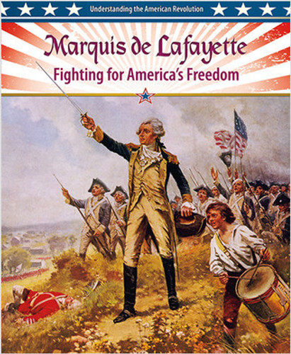 Marquis de Lafayette: Fighting for America's Freedom by Lisa Colozza Cocca, 9780778708025