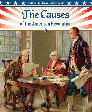 The Causes of the American Revolution - 9780778708155 by John Perritano, 9780778708155