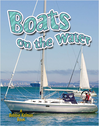Boats on the Water - 9780778727347 by Lynn Peppas, 9780778727347