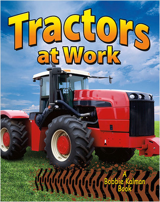 Tractors at Work - 9780778730644 by Lynn Peppas, 9780778730644