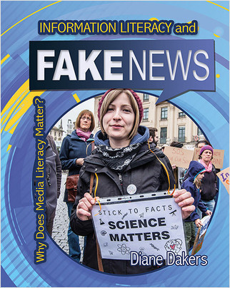 Information Literacy and Fake News by Diane Dakers, 9780778745426