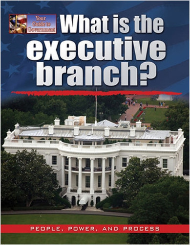 What is the executive branch? - 9780778709077 by James Bow