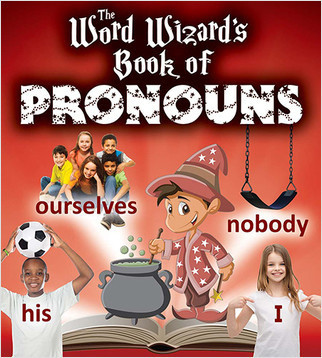 The Word Wizard's Book of Pronouns by Robin Johnson, 9780778719267