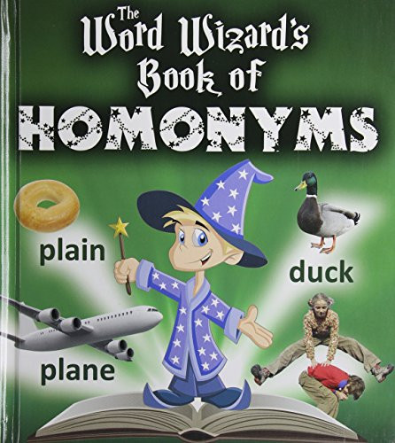 The Word Wizard's Book of Homonyms - 9780778719205 by Robin Johnson, 9780778719205