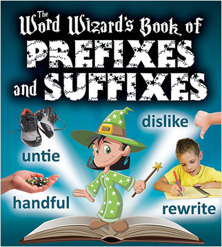 The Word Wizard's Book of Prefixes and Suffixes - 9780778719212 by Robin Johnson, 9780778719212