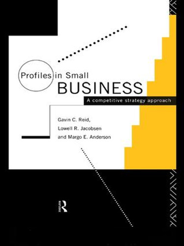Profiles in Small Business (A Competitive Strategy Approach) - 9781138983922 by Margo Anderson, Lowell R. Jacobsen, Gavin Reid, 9781138983922
