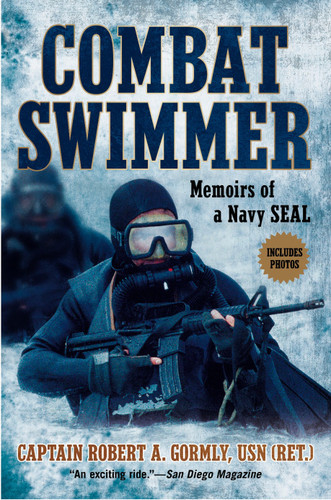 Combat Swimmer (Memoirs of a Navy SEAL) by Robert A. Gormly, 9780451230140