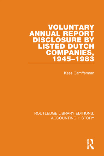 Voluntary Annual Report Disclosure by Listed Dutch Companies, 1945-1983 - 9780367499099 by Kees Camfferman, 9780367499099