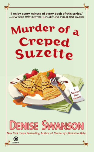 Murder of a Creped Suzette (A Scumble River Mystery) by Denise Swanson, 9780451235008 Murder of a Creped Suzette (A Scumble River Mystery) by Denise Swanson, 9780451235008