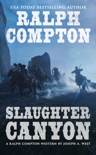 Ralph Compton Slaughter Canyon by Joseph A. West, Ralph Compton, 9780451235442