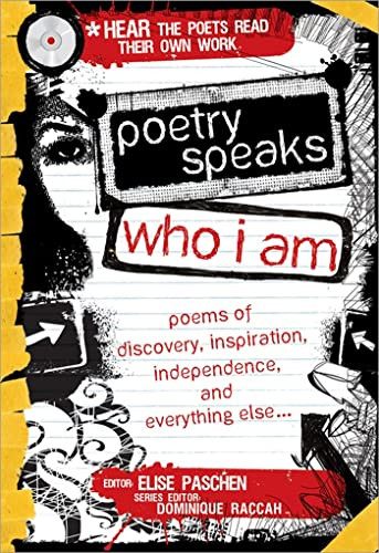 Poetry Speaks Who I Am (Poems of Discovery, Inspiration, Independence, and Everything Else) by Elise Paschen, Dominique Raccah, 9781402210747