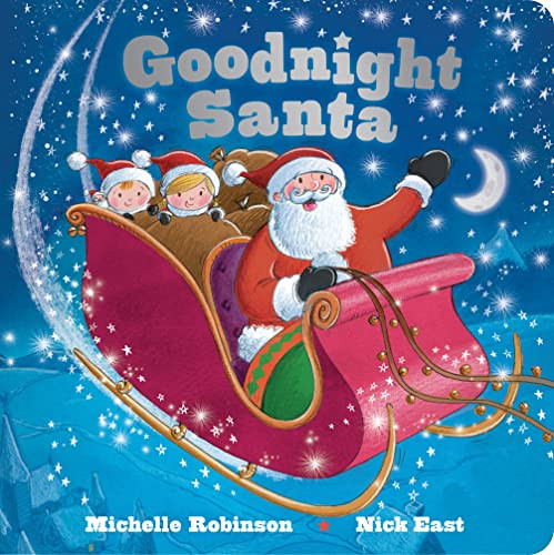 Goodnight Santa (The Perfect Bedtime Book!) - 9781728292724 by Michelle Robinson, Nick East, 9781728292724