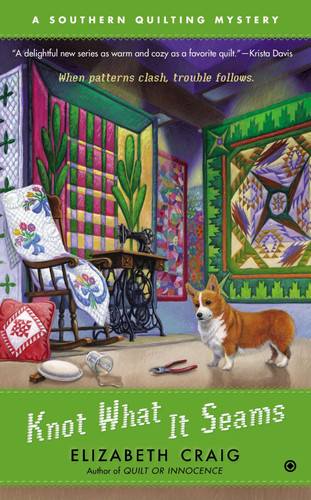 Knot What It Seams (A Southern Quilting Mystery) by Elizabeth Craig, 9780451239617